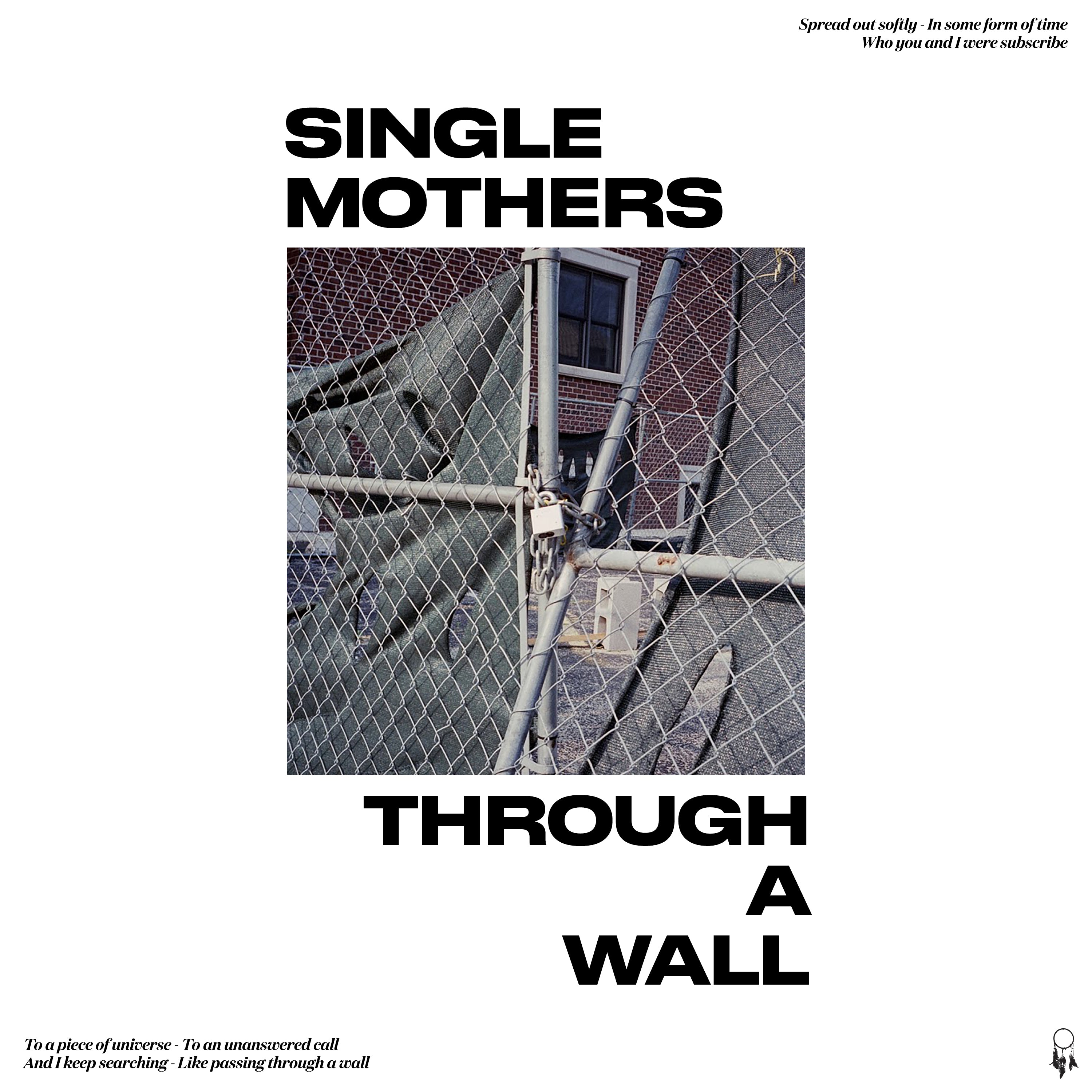 Single Mothers – Through A Wall