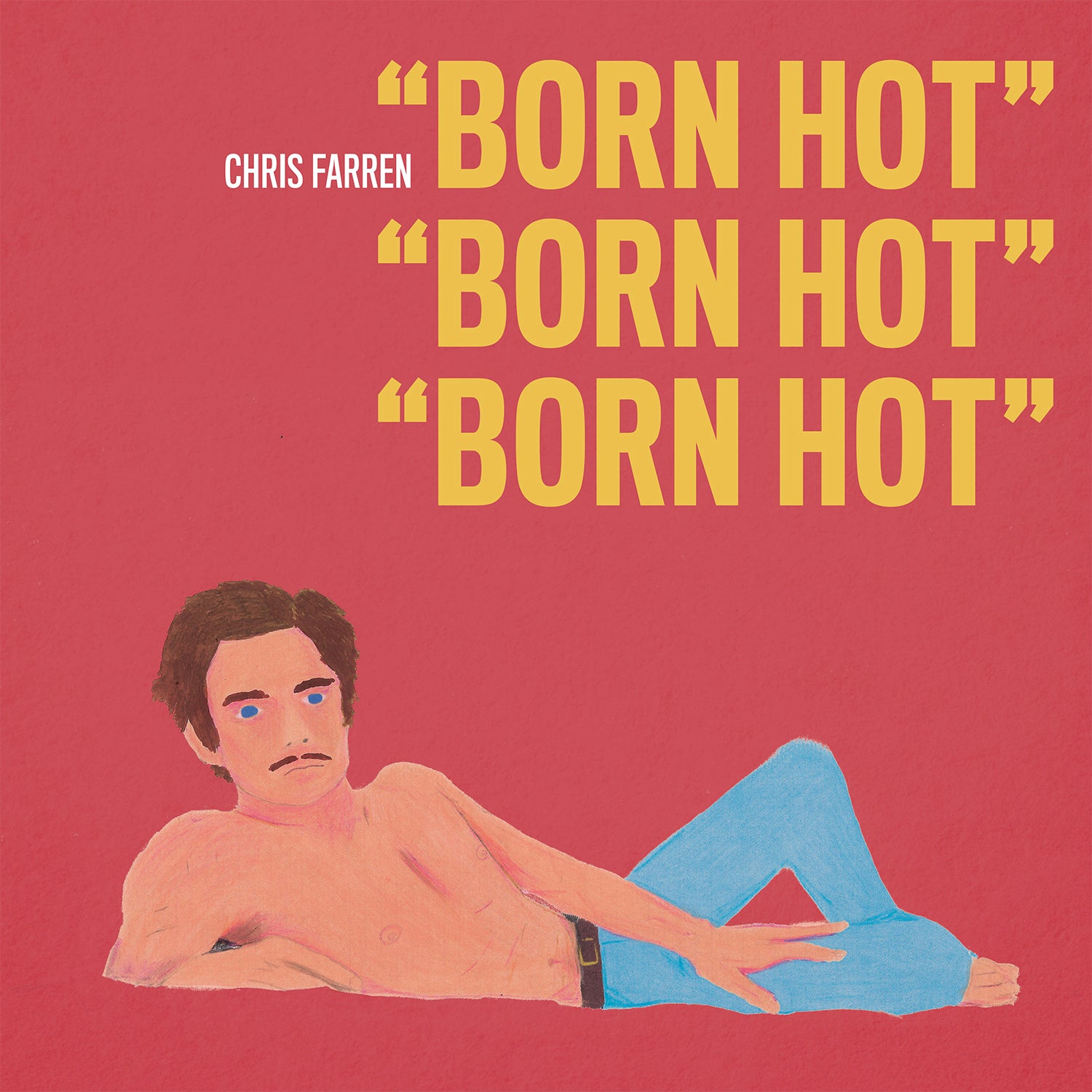 Chris Farren - Born Hot (Download)