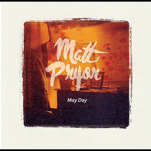Matt Pryor - May Day