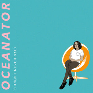 Oceanator - Things I Never Said LP