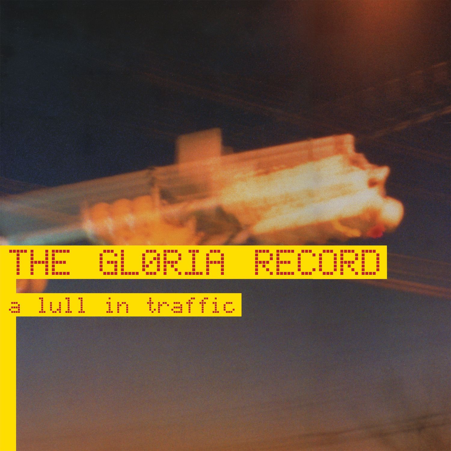 The Gloria Record - A Lull in Traffic